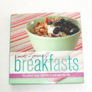 Make It Yourself Breakfasts Cookbook